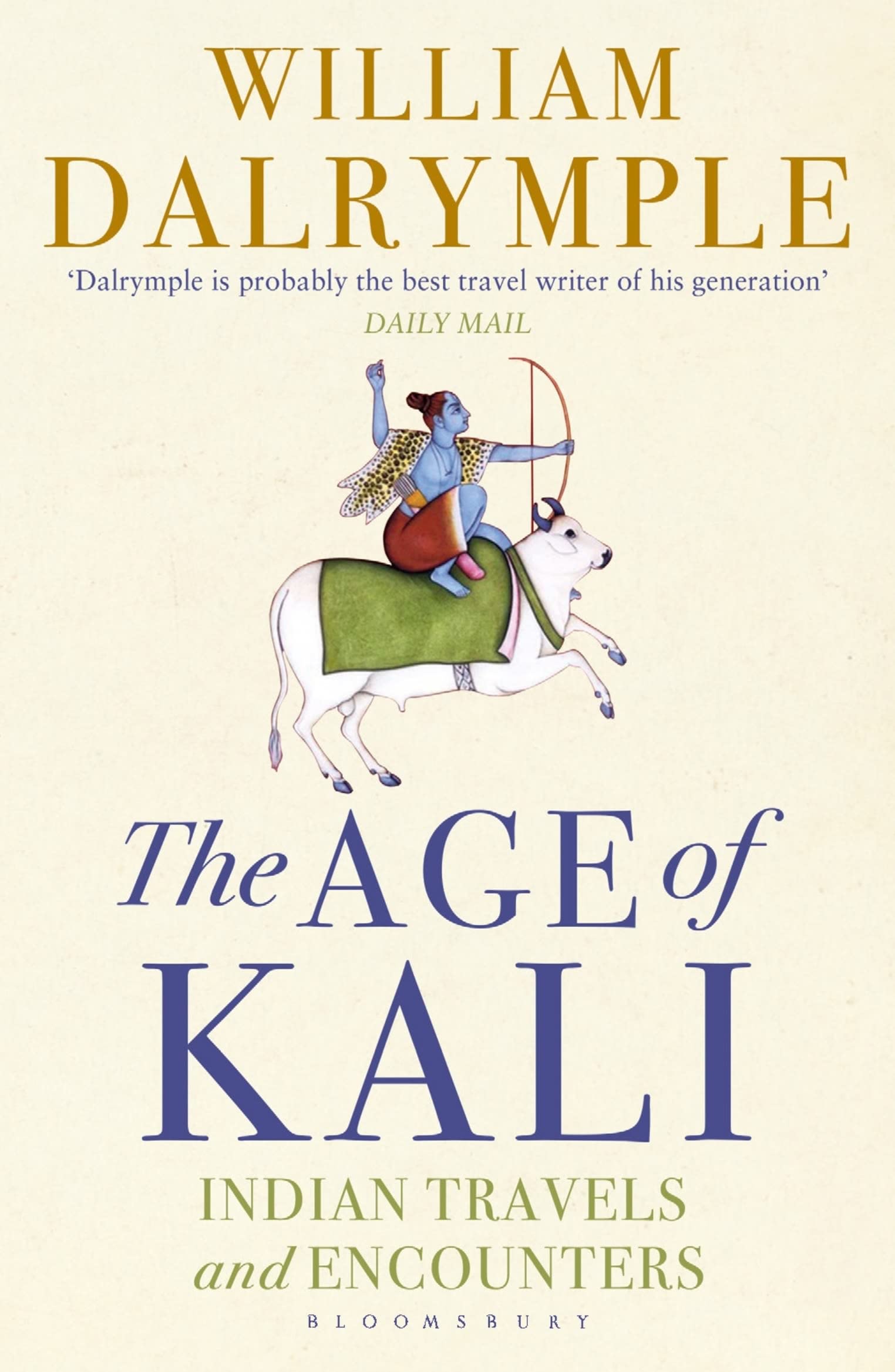 The Age of Kali: Indian Travels and Encounters by William Dalrymple - 9789385936548 - Book Cover