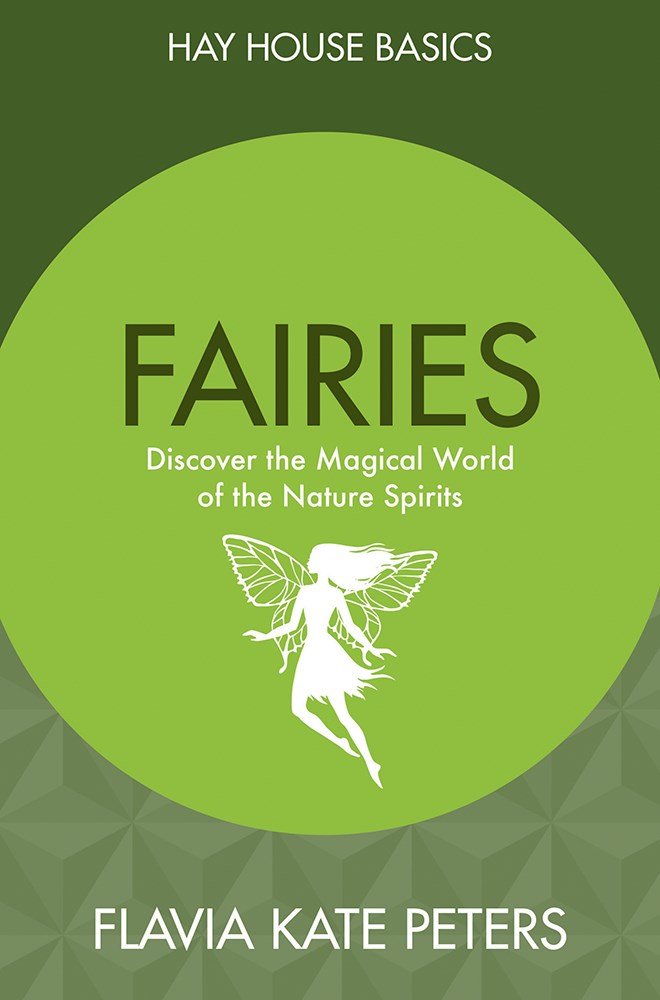 Fairies: Discover the Magical World of the Nature Spirits by Flavia Kate Peters - 9789386832238 - Book Cover