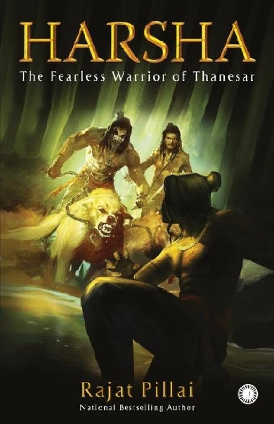 Harsha: The Fearless Warrior of Thanesar by Rajat Pillai - 9789391019662 - Book Cover