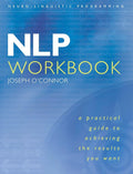 NLP Workbook: A Practical Guide to Achieving the Results You Want cover image