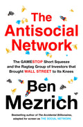 The Antisocial Network by Ben Mezrich - 9780008518165 - Book Cover