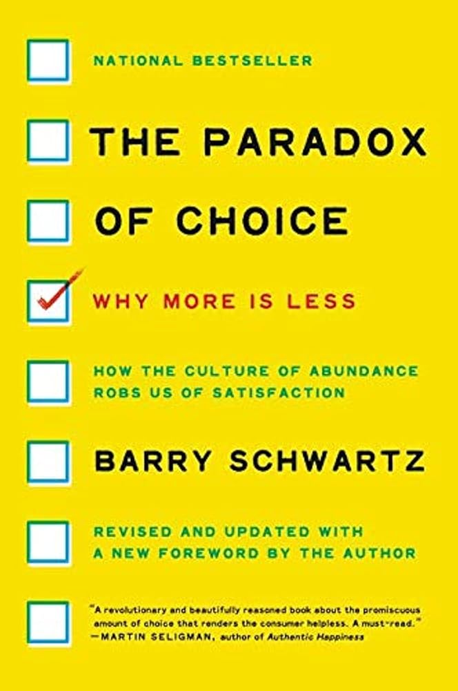 The Paradox of Choice: Why More Is Less, Revised Edition cover image