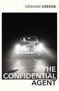 The Confidential Agent by Graham Greene book cover