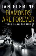 Diamonds Are Forever  (James Bond #4) - 9780099576037 - Book Cover