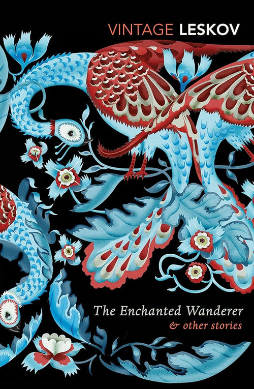 The Enchanted Wanderer and Other Stories Vintage Classics by Nikolai Leskov, Richard Pevear, Larissa Volokhonsky book cover