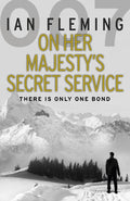 On Her Majesty's Secret Service(James Bond #11) - 9780099578031 - Book Cover