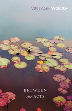 Between the Acts by Virginia Woolf book cover