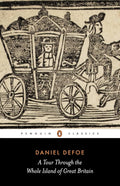 A Tour Through the Whole Island of Great Britain : Abridged Edition (Penguin Classics) cover image