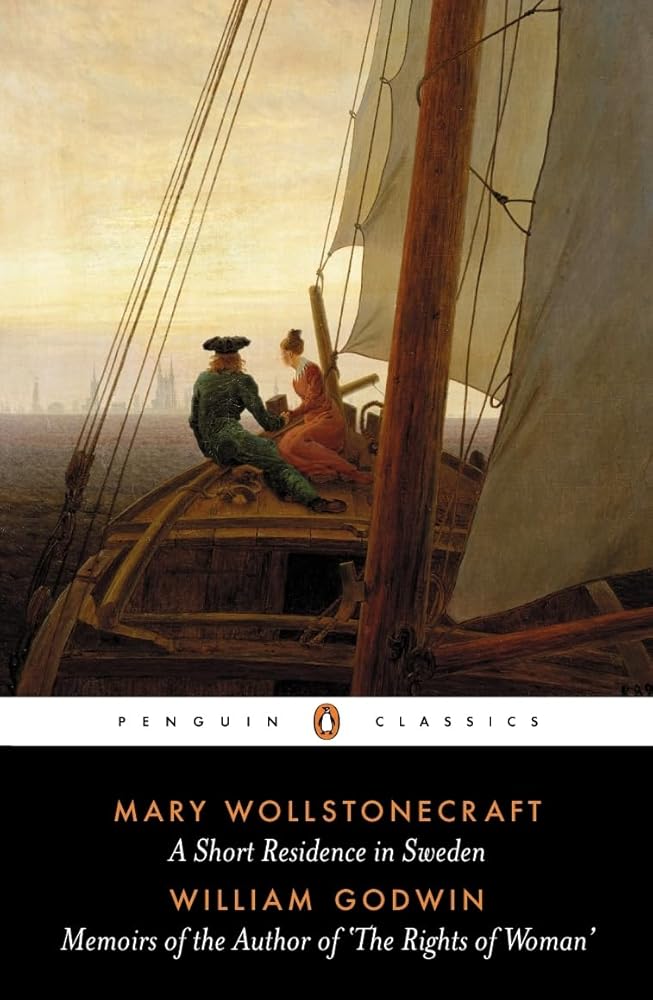 A Short Residence in Sweden, Norway and Denmark and Memoirs of the Author of the Rights of Women cover image