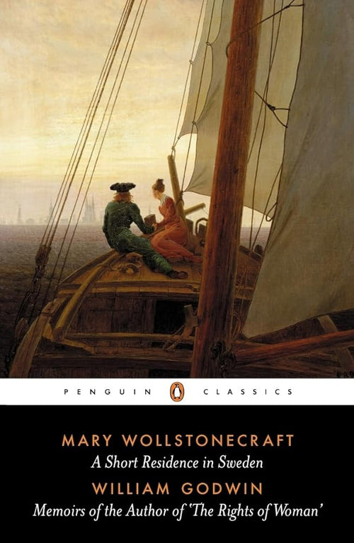 A Short Residence in Sweden, Norway and Denmark and Memoirs of the Author of the Rights of Women cover image