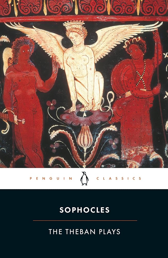 The Theban Plays: King Oedipus; Oedipus at Colonus; Antigone (Penguin Classics) cover image