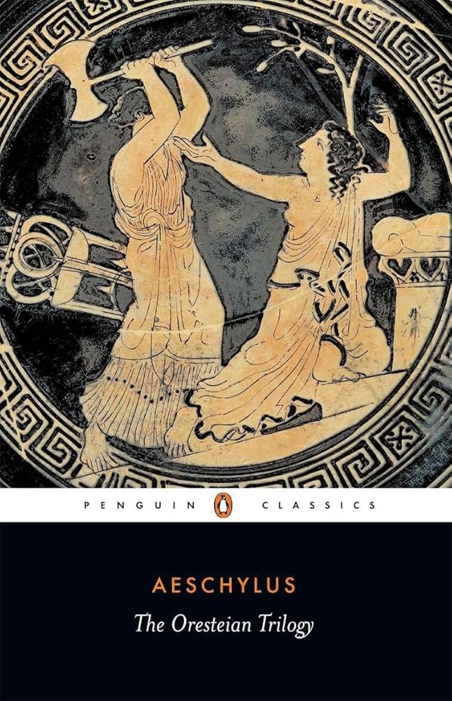 The Oresteian Trilogy: Agamemnon; The Choephori; The Eumenides (Penguin Classics) cover image