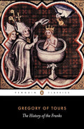 The History of the Franks (Penguin Classics) cover image