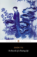 Six Records of a Floating Life (Penguin Classics) cover image