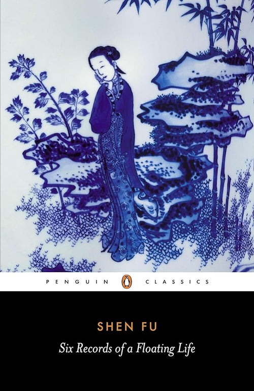 Six Records of a Floating Life (Penguin Classics) cover image