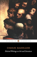 Baudelaire: Selected Writings on Art and Literature (Penguin Classics) cover image
