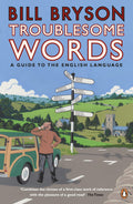 Troublesome Words by Bill Bryson - 9780141040394 - Book Cover