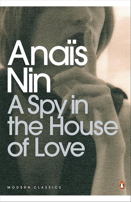 A Spy in the House of Love by Anais Nin book cover