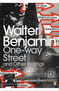 Modern Classics One-way Street and Other Writings (Penguin Modern Classics) cover image
