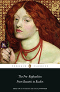 The Pre-Raphaelites: From Rossetti to Ruskin (Penguin Classics) cover image