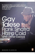 Frank Sinatra Has a Cold and Other Essays. Gay Talese cover image