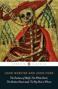 The Duchess of Malfi, The White Devil, The Broken Heart and 'Tis Pity She's a Whore (Penguin Classics) cover image