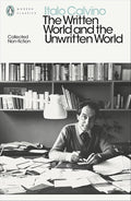 The Written World and the Unwritten World: Collected Non-Fiction (Penguin Modern Classics) cover image