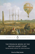 The Penguin Book of the British Short Story: 1: From Daniel Defoe to John Buchan cover image