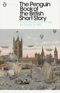 The Penguin Book of the British Short Story: II: From P.G. Wodehouse to Zadie Smith (Penguin Modern Classics) cover image