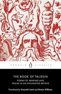The Book of Taliesin: Poems of Warfare and Praise in an Enchanted Britain cover image