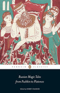 Russian Magic Tales from Pushkin to Platonov (Penguin Classics) cover image