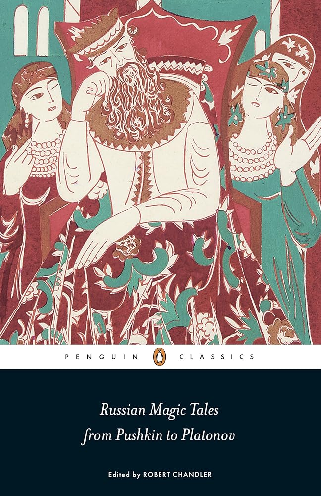 Russian Magic Tales from Pushkin to Platonov (Penguin Classics) cover image