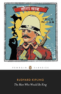 The Man Who Would Be King: Selected Stories (Penguin Classics) cover image