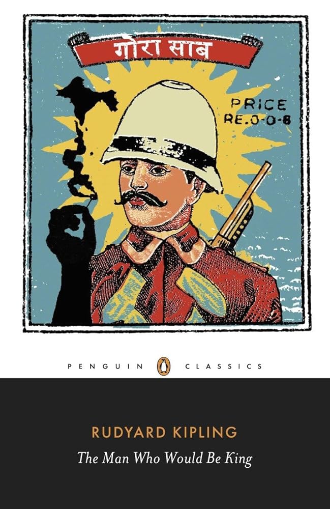 The Man Who Would Be King: Selected Stories (Penguin Classics) cover image