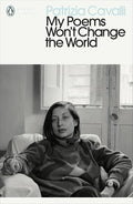 My Poems Wont Change The World cover image