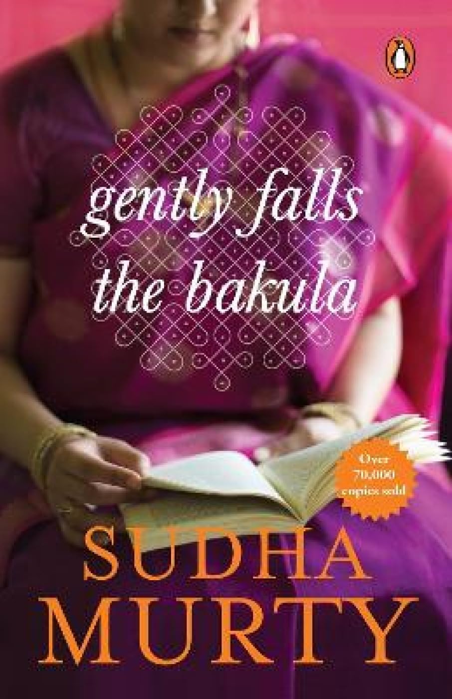 Gently Falls The Bakula by Sudhā Mūrti - 9780143103776 - Book Cover