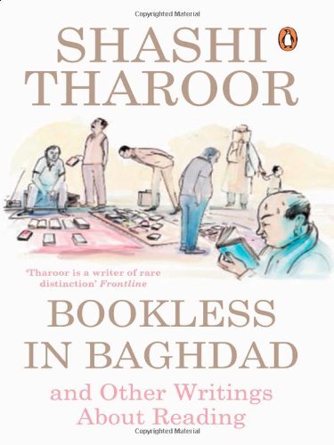 Bookless in Baghdad and Other Writings on Reading by Shashi Tharoor - 9780143418955 - Book Cover