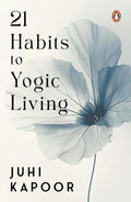 21 Habits to Yogic Living cover image