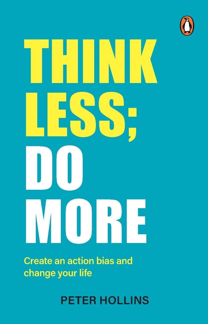 Think Less; Do More Penguin Random House