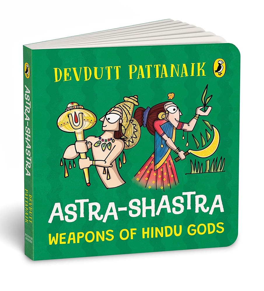 Astra Shastra: Weapons of the Hindu Gods: Full-coloured, Illustrated Board Books on Hindu Mythology | Weapons of Indian Gods and Goddesses for Kids | Age 3+ cover image