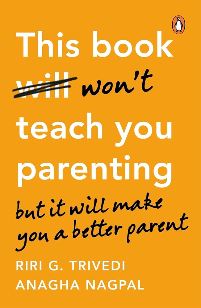 THIS BOOK WON'T TEACH YOU PARENTING: BUT IT WILL MAKE YOU A BETTER PARENT cover image