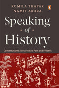 Speaking of History: Conversations about India’s Past and Present cover image