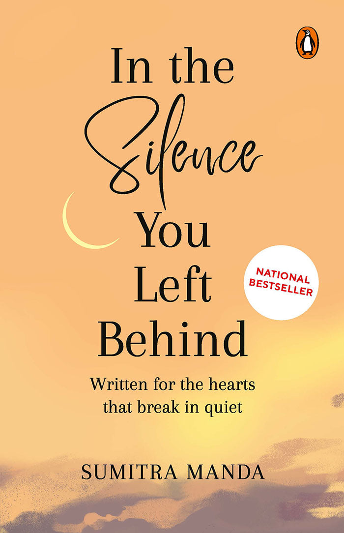 In the Silence you left Behind by Sumitra Manda
