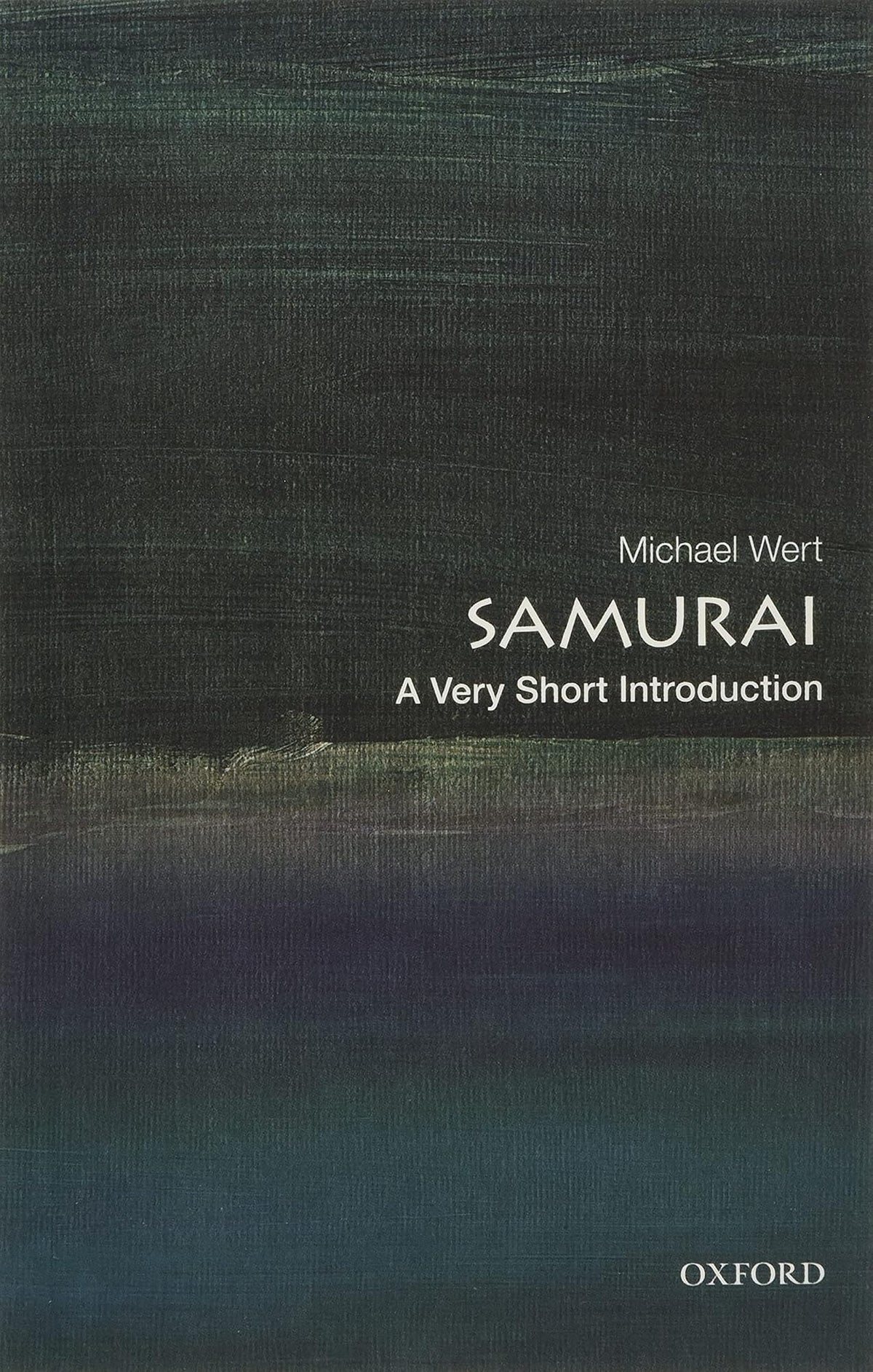 Samurai: A Very Short Introduction by Michael Wert, Oxford University Press
