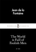 The World is Full of Foolish Men Penguin Classics