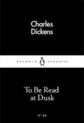 To Be Read at Dusk Penguin Classics