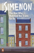 The Man Who Watched the Trains Go By cover image