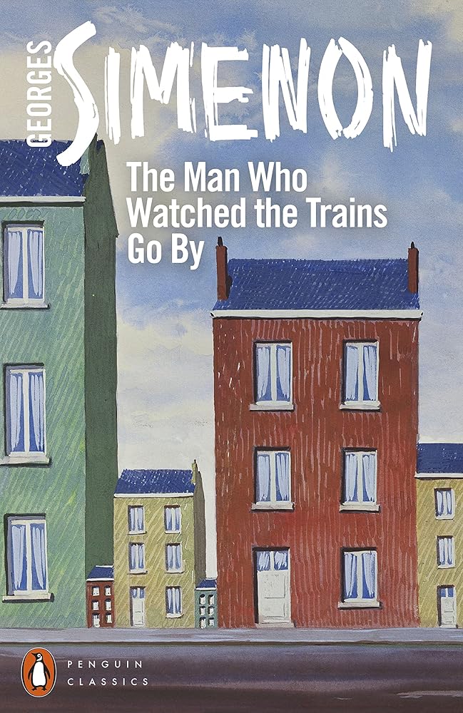 The Man Who Watched the Trains Go By cover image