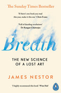 Breath: The New Science of a Lost Art James Nestor
