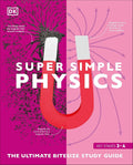Super Simple Physics: The Ultimate Bitesize Study Guide cover image